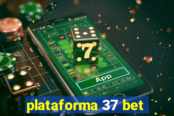 plataforma 37 bet